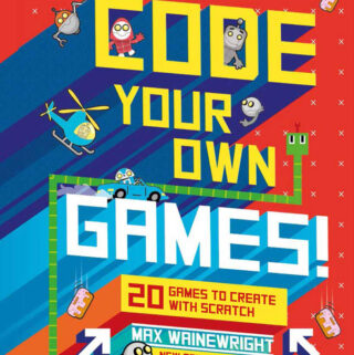 Code Your Own Games by Max Wainewright